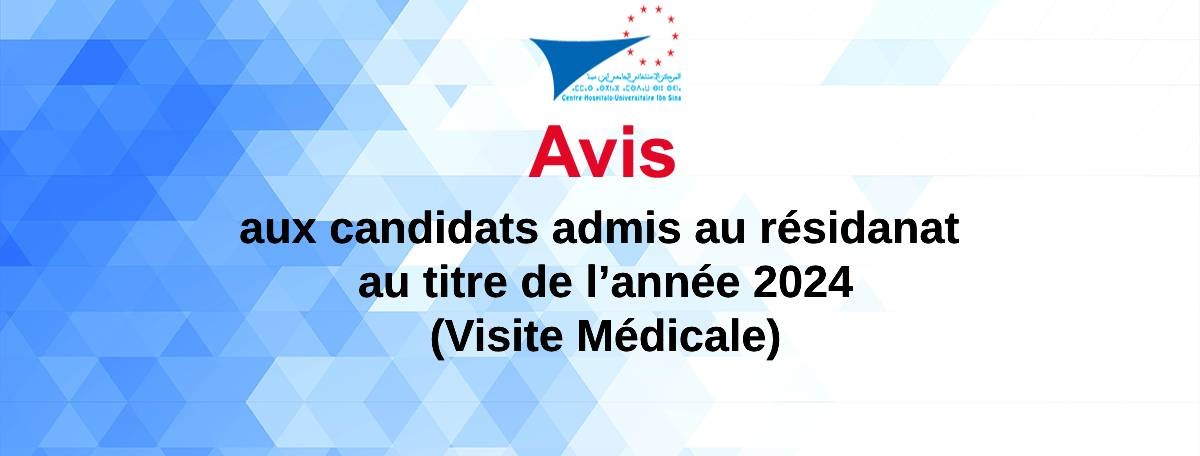 Avis aux candidats admis au concours de résidanat au titre de l'année 2024 (Visite médicale)